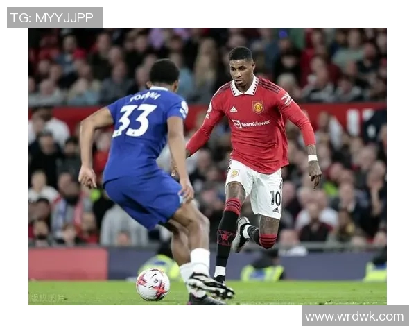 拉什福德在赛场内外的形象塑造与公众影响力全面分析